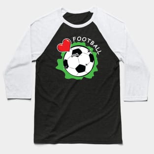 Love Football / Soccer Baseball T-Shirt